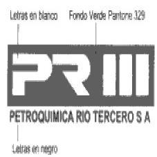 PR III PETROQUIMICA RIO TERCERO S A