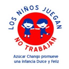 LOS NIÑOS JUEGAN NO TRABAJAN – AZÚCAR CHANGO PROMUEVE UNA INFANCIA DULCE Y FELIZ