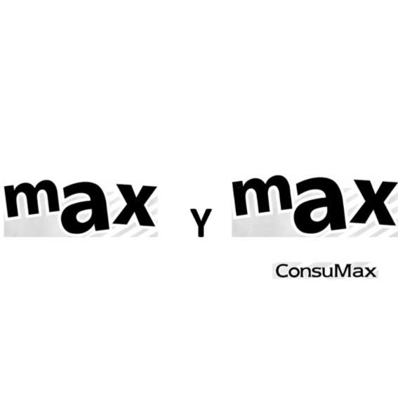 MAX Y MAX CONSUMAX