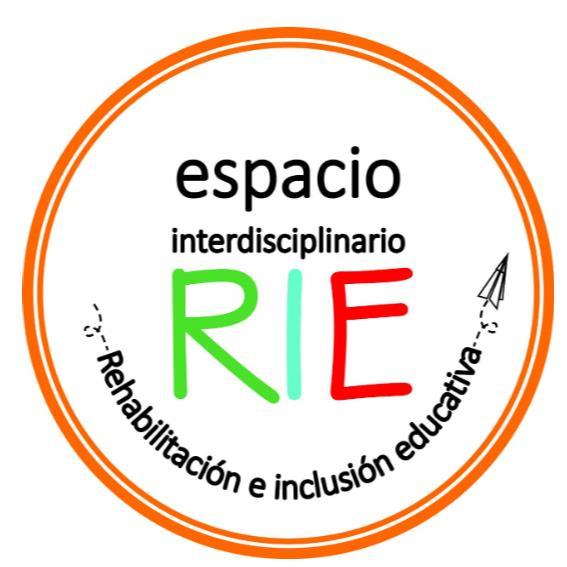 ESPACIO INTERDISCIPLINARIO RIE REHABILITACIÓN E INCLUSIÓN EDUCATIVA