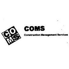 COMS CONSTRUCTION MANAGEMENT SERVICES