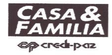 CASA & FAMILIA CREDI-PAZ