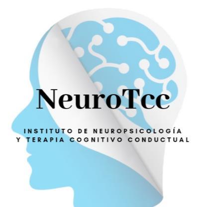 NEUROTCC INSTITUTO DE NEUROPSICOLOGIA Y TERAPIA COGNITIVO CONDUCTUAL