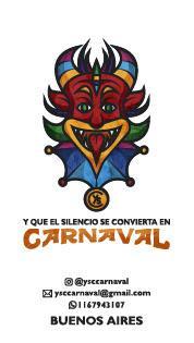 Y QUE EL SILENCIO SE CONVIERTA EN CARNAVAL @YSCCARNAVAL YSCCARNAVAL@GMAIL.COM 11679431107 BUENOS AIRES